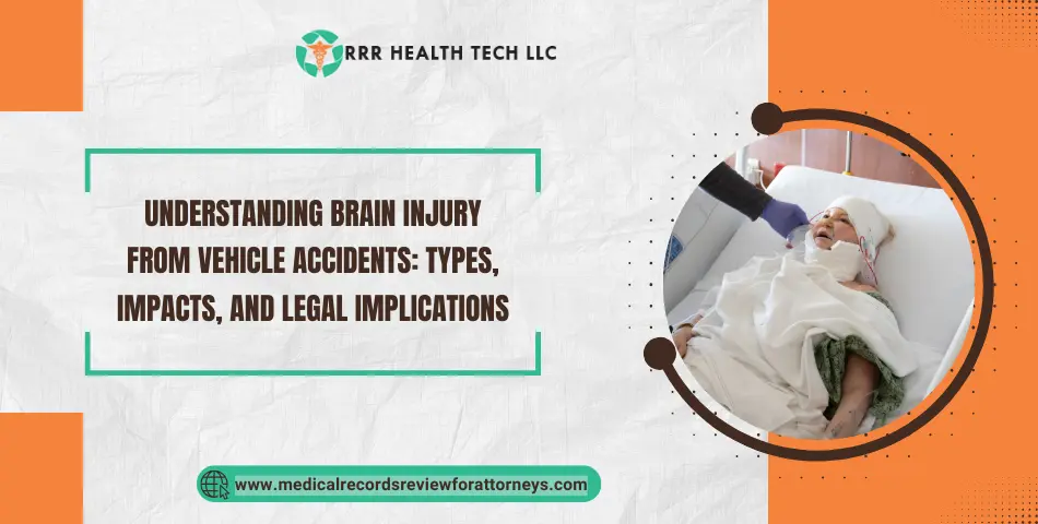 Understanding Brain Injury from Vehicle Accidents: Types, Impacts, and Legal Implications