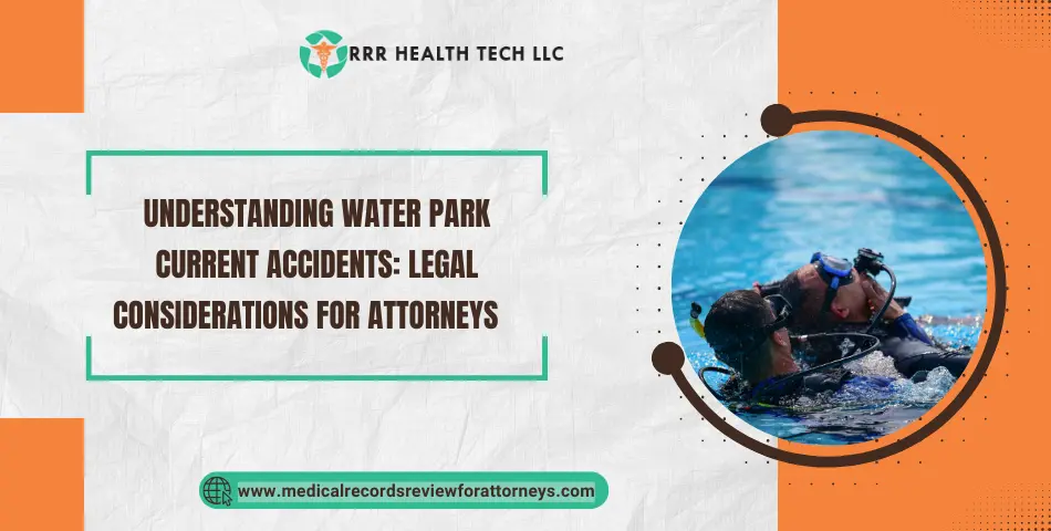Understanding Water Park Current Accidents: Legal Considerations for Attorneys   