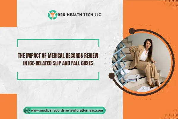 The Impact of Medical Records Review in Ice-Related Slip and Fall Cases