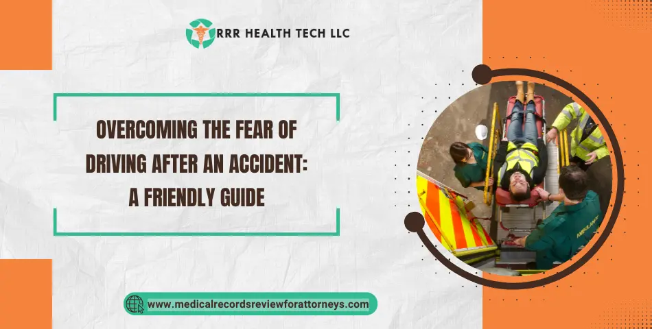 Overcoming the Fear of Driving After an Accident: A Friendly Guide