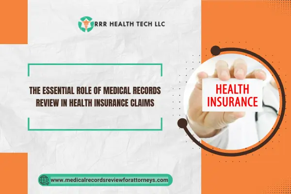 The Essential Role of Medical Records Review in Health Insurance Claims