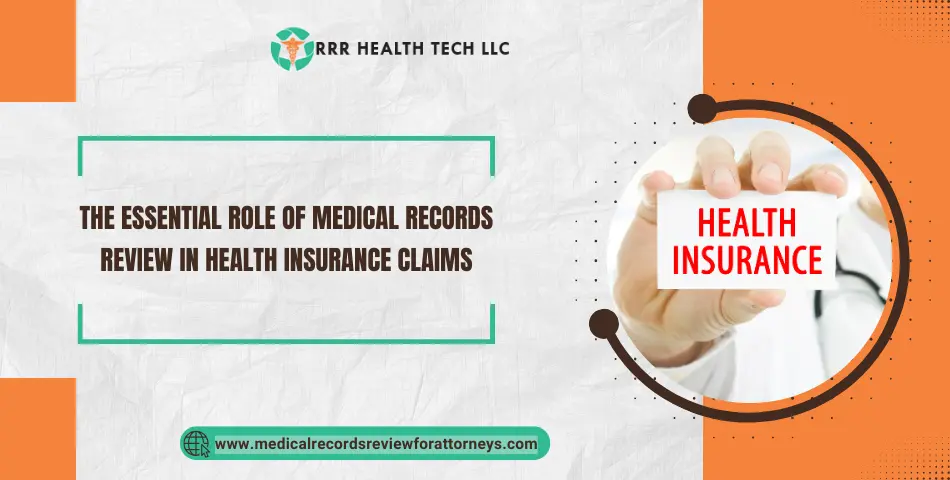 The Essential Role of Medical Records Review in Health Insurance Claims