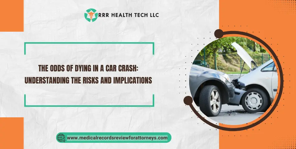 The Odds of Dying in a Car Crash: Understanding the Risks and Implications