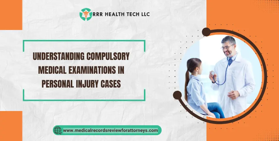 Understanding Compulsory Medical Examinations in Personal Injury Cases