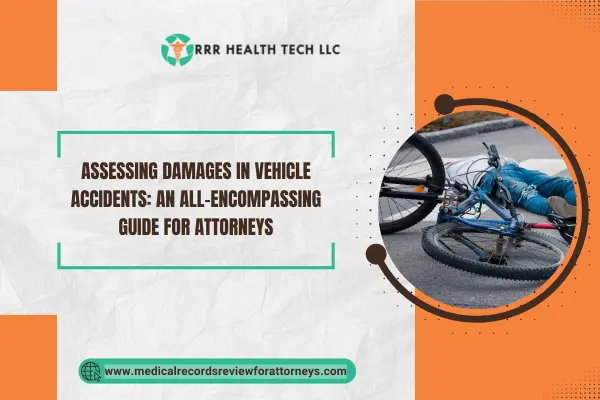Assessing Damages in Vehicle Accidents: An All-Encompassing Guide for Attorneys