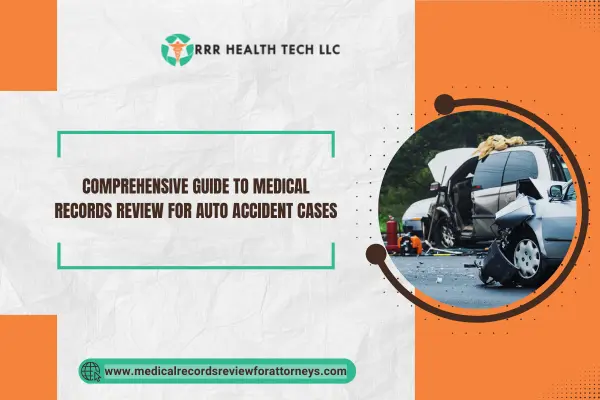 Comprehensive Guide to Medical Records Review for Auto Accident Cases