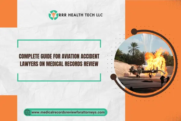 Complete Guide for Aviation Accident Lawyers On Medical Records Review