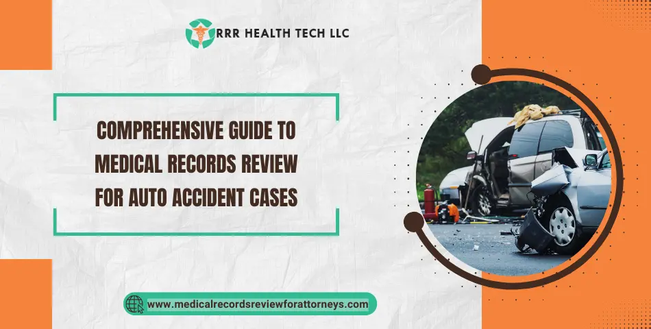 Comprehensive Guide to Medical Records Review for Auto Accident Cases