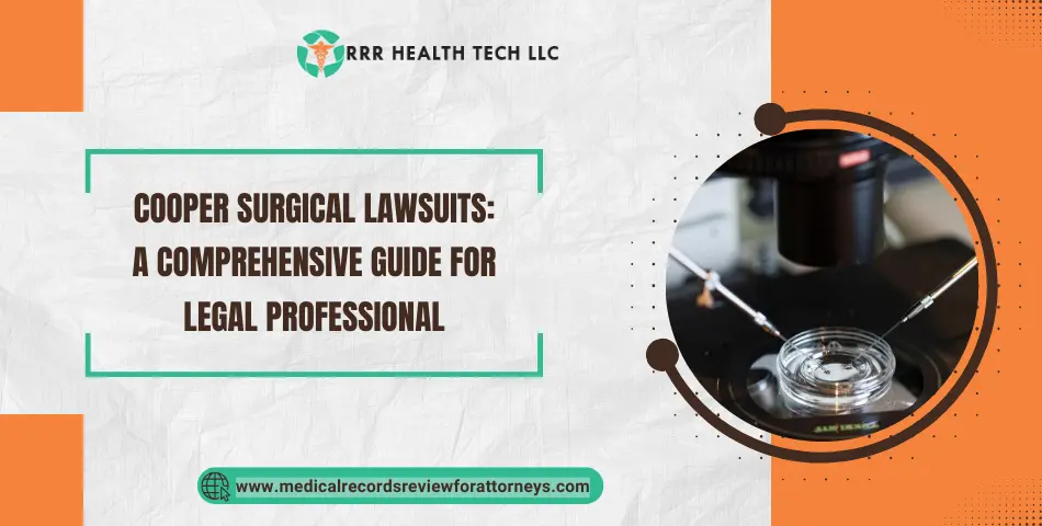 Cooper Surgical Lawsuits: A Comprehensive Guide for Legal Professional