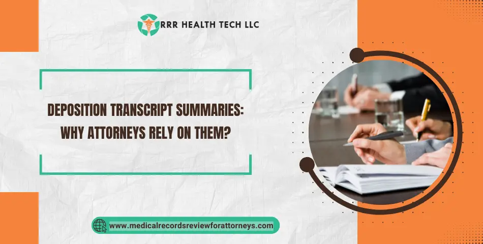 Deposition Transcript Summaries: Why Attorneys Rely on Them?