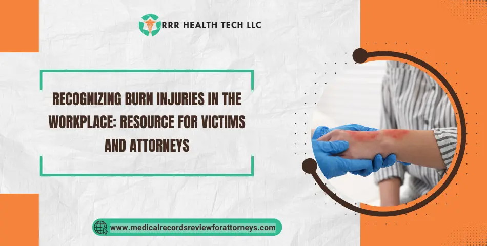 Burn Injuries in the Workplace: Resource for Victims and Attorneys