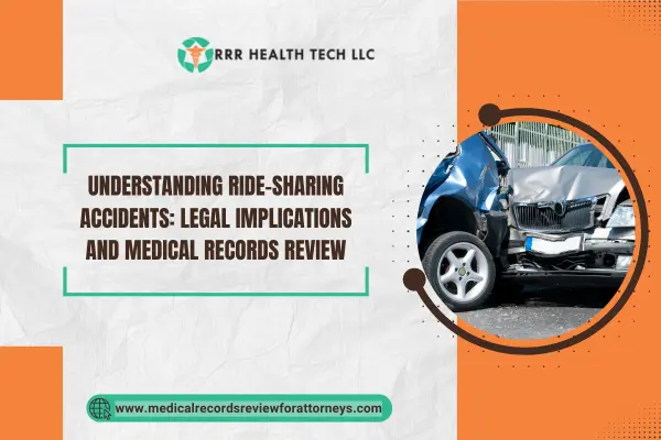Understanding Ride-Sharing Accidents: Legal Implications and Medical Records Review