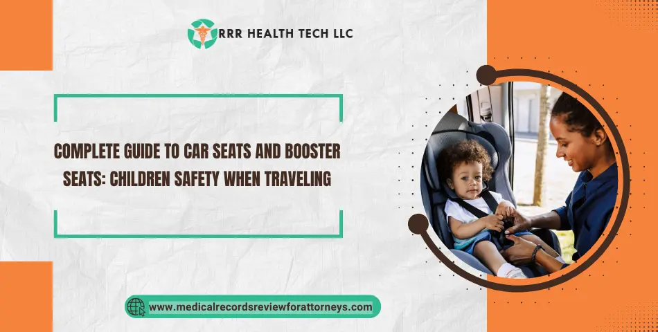 Complete Guide to Car Seats and Booster Seats: Children Safety when Traveling