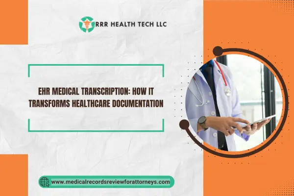 EHR Medical Transcription: How It Transforms Healthcare Documentation