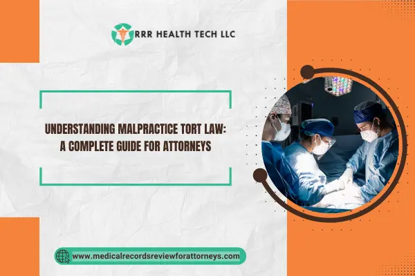 Understanding Malpractice Tort Law: A Complete Guide for Attorneys