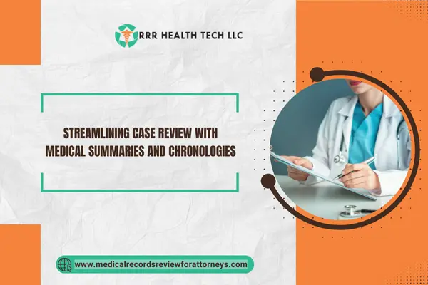 Medical Summaries and Chronologies