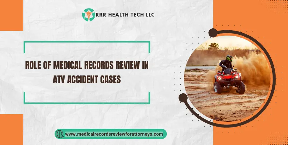 Role of Medical Records Review in ATV Accident Cases