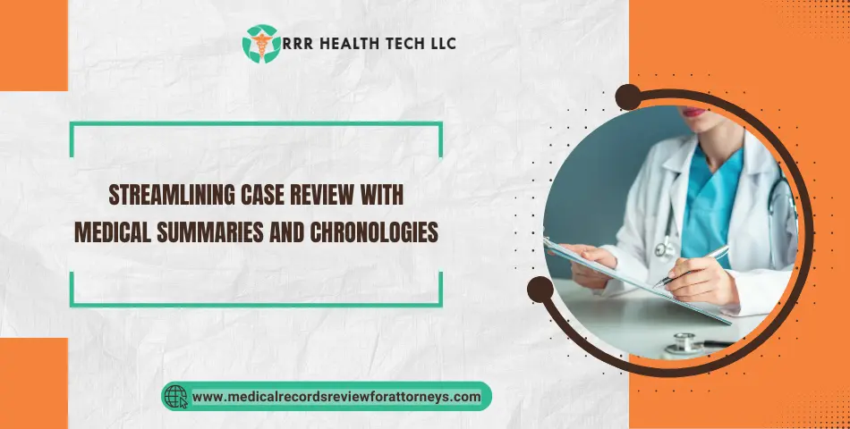 Medical Summaries and Chronologies