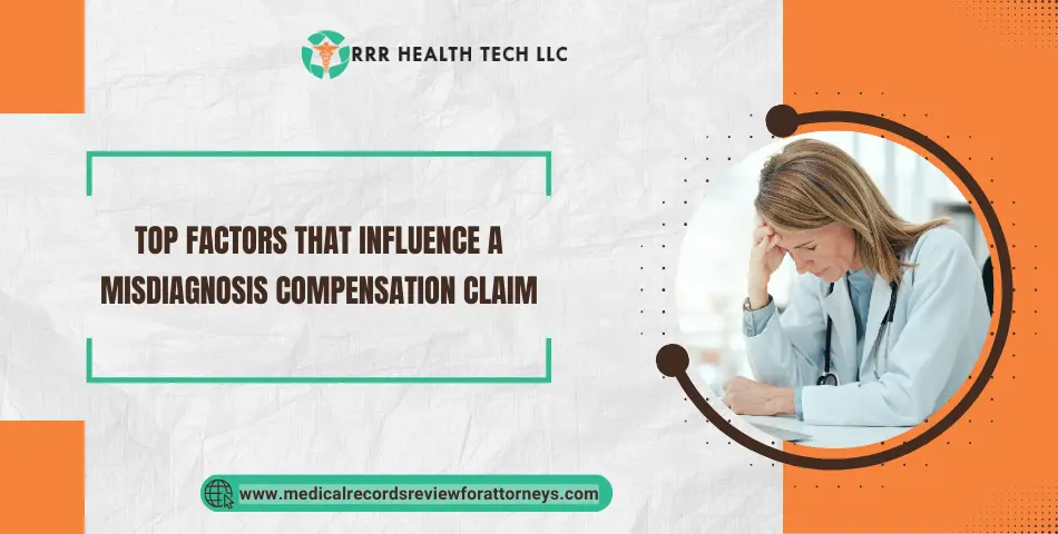 Top Factors That Influence a Misdiagnosis Compensation Claim