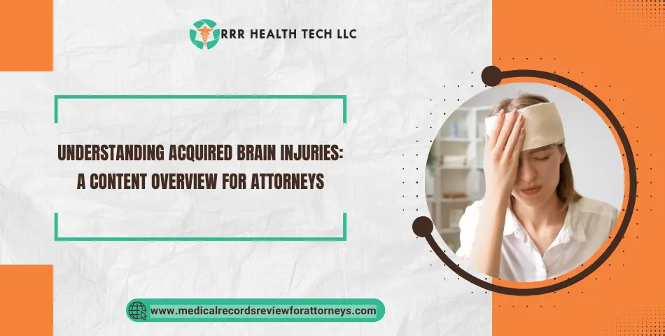 Understanding Acquired Brain Injuries: A Content Overview for Attorneys
