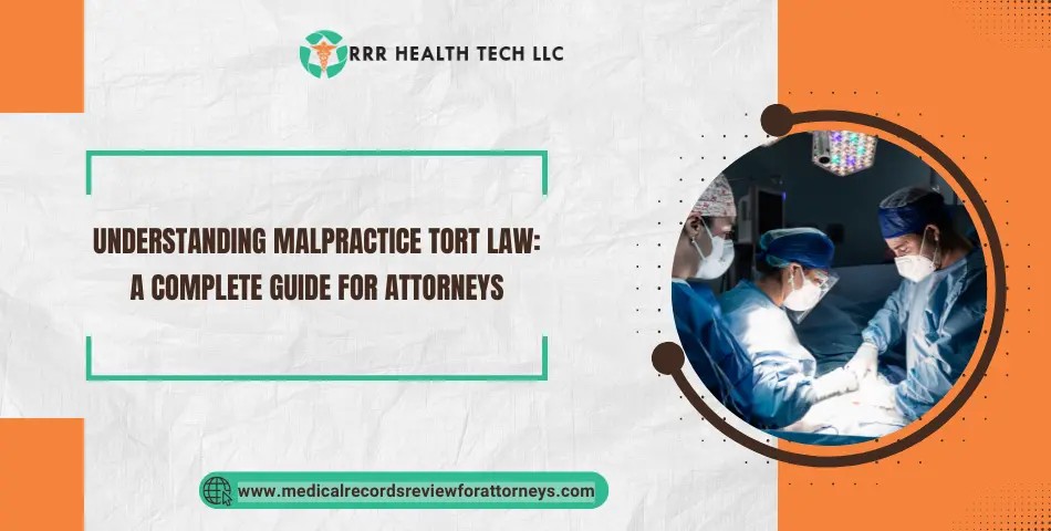 Understanding Malpractice Tort Law: A Complete Guide for Attorneys