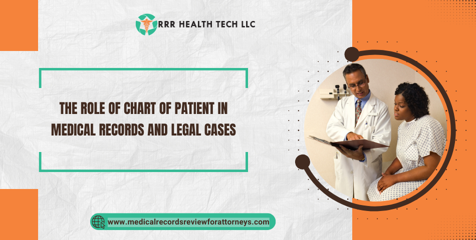 The Role of Chart of Patient in Medical Records and Legal Cases