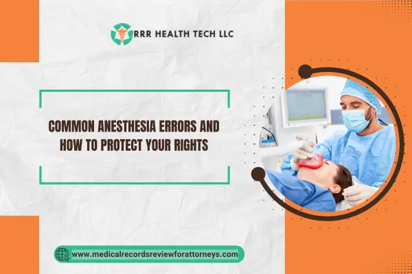 Common Anesthesia Errors and How to Protect Your Rights