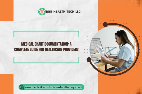 Medical Chart Documentation: A Complete Guide for Healthcare Providers