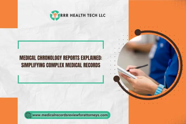 Medical Chronology Reports Explained: Simplifying Complex Medical Records