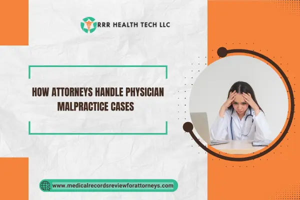 How Attorneys Handle Physician Malpractice Cases