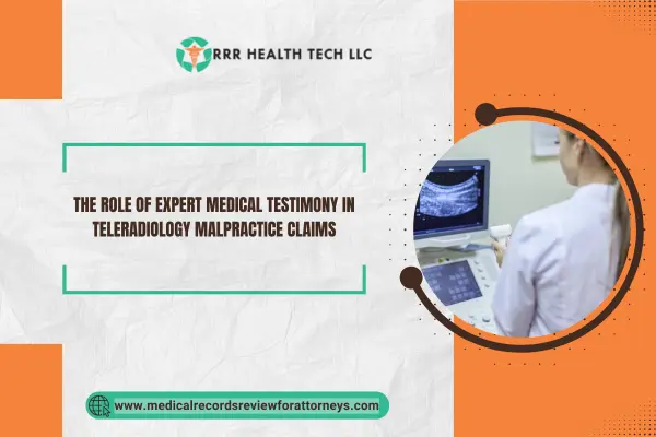 The Role of Expert Medical Testimony in Teleradiology Malpractice Claims