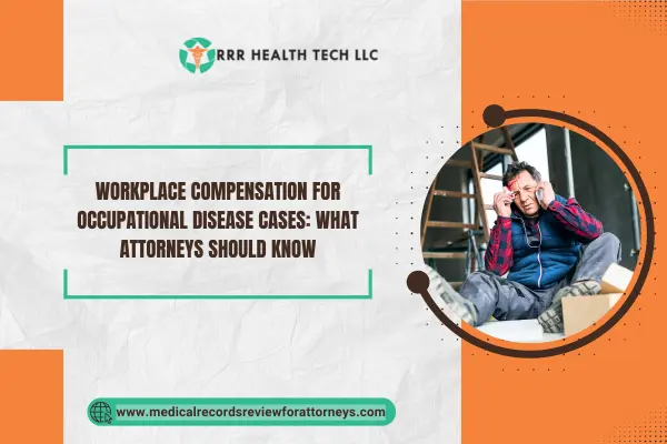 Workplace Compensation for Occupational Disease Cases: What Attorneys Should Know