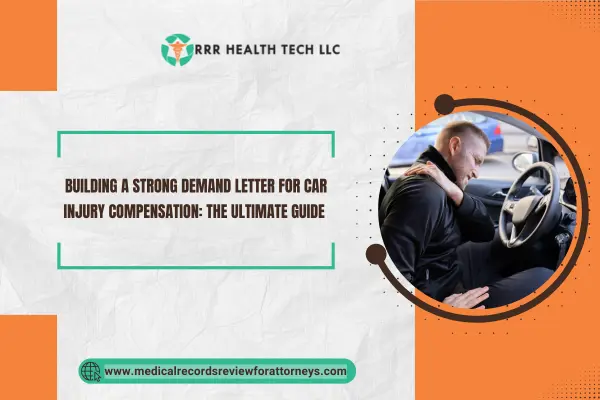 Building a Strong Demand Letter for Car Injury Compensation: The Ultimate Guide