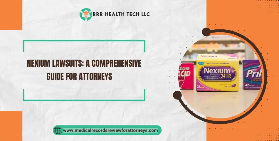 Nexium Lawsuits: A Comprehensive Guide for Attorneys     