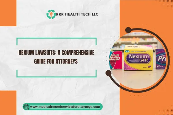 Nexium Lawsuits: A Comprehensive Guide for Attorneys