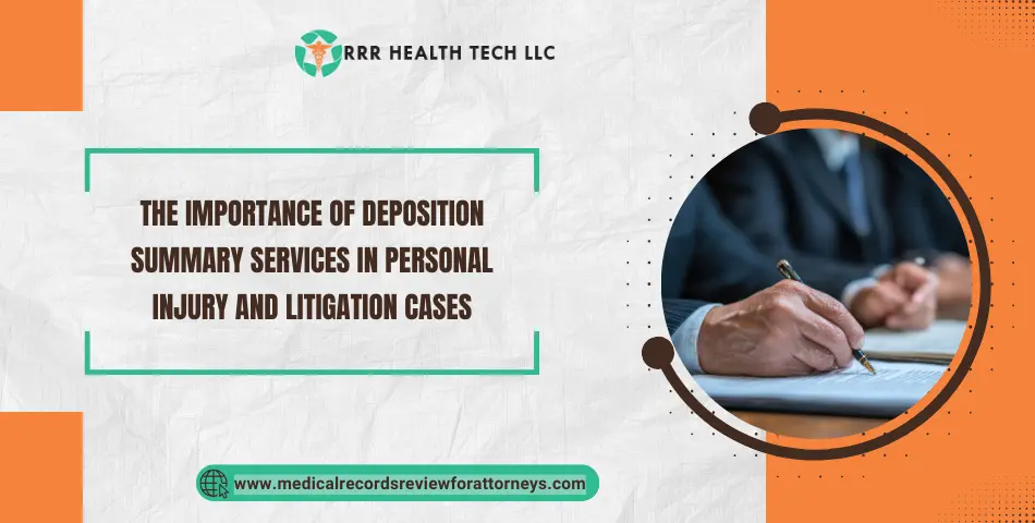 The Importance of Deposition Summary Services in Personal Injury and Litigation Cases