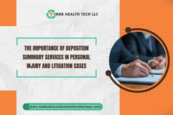 The Importance of Deposition Summary Services in Personal Injury and Litigation Cases