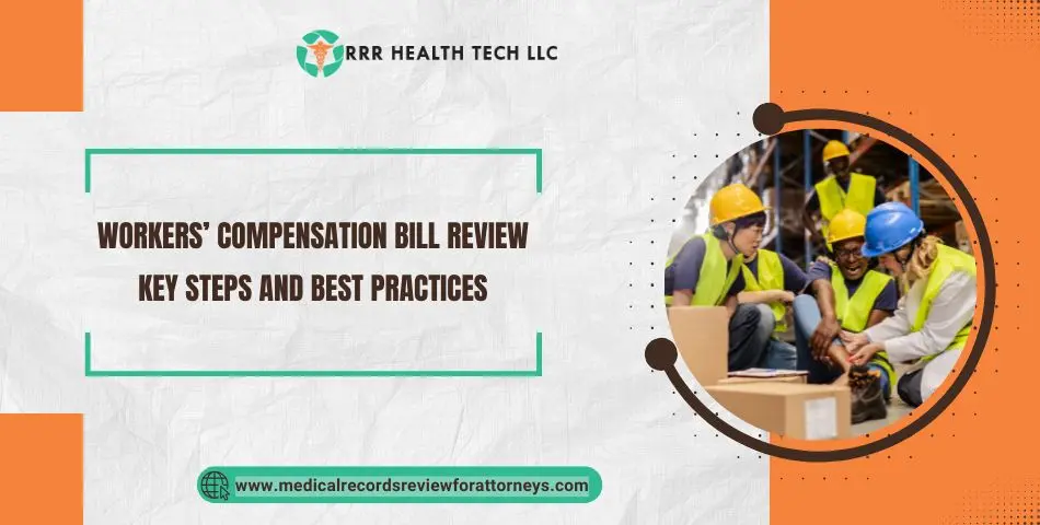 Workers’ Compensation Bill Review: Key Steps and Best Practices