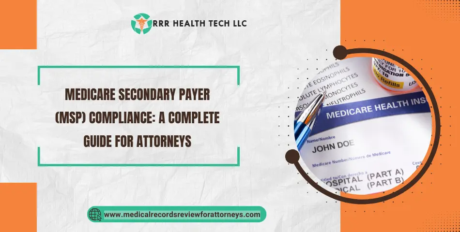 Medicare Secondary Payer (MSP) Compliance: A Complete Guide for Attorneys